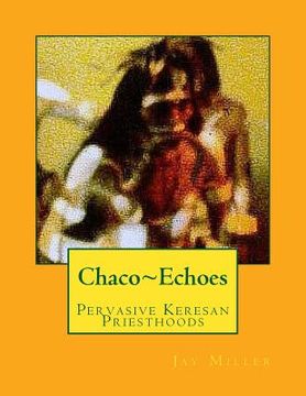 portada Chaco Echoes: Pervasive Keresan Priesthoods