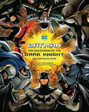 portada Batman: The Multiverse of the Dark Knight: An Illustrated Guide (en Inglés)
