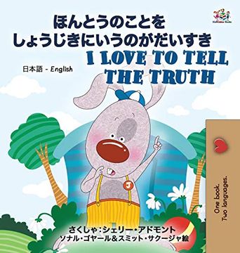 portada I Love to Tell the Truth ( Japanese English Bilingual Book for Kids) (Japanese English Bilingual Collection) (en Japonés)
