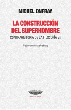 portada Construccion del Superhombre, la (in Spanish)