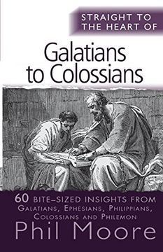 portada Straight to the Heart of Galatians to Clossians: 60 Bite-Sized Insights (Straight to the Heart series) (en Inglés)