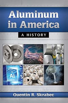 portada Aluminum in America: A History (en Inglés)