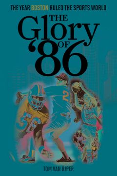 portada The Glory of '86: The Year Boston Ruled the Sports World (en Inglés)