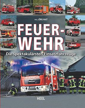 portada Feuerwehr: Die spektakulärsten Modelle (en Alemán)