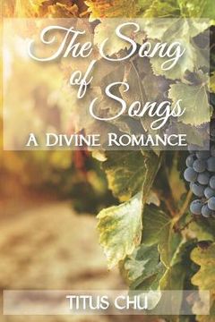 portada The Song of Songs, A Divine Romance (en Inglés)
