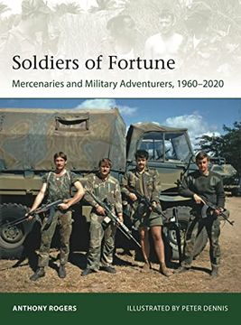portada Soldiers of Fortune: Mercenaries and Military Adventurers, 1960–2020 (Elite) (in English)