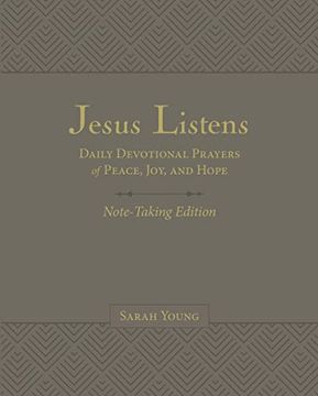 portada Jesus Listens Note-Taking Edition, Leathersoft, Gray, With Full Scriptures: Daily Devotional Prayers of Peace, Joy, and Hope (en Inglés)