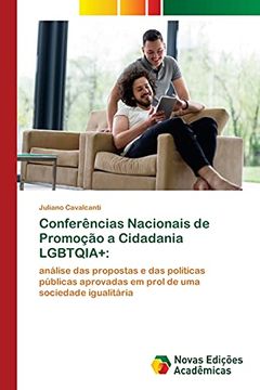 portada Conferências Nacionais de Promoção a Cidadania Lgbtqia+: Análise das Propostas e das Políticas Públicas Aprovadas em Prol de uma Sociedade Igualitária (en Portugués)
