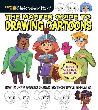 portada The Master Guide to Drawing Cartoons: How to Draw Amazing Characters From Simple Templates (in English)