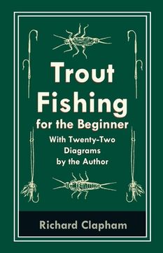 portada Trout-Fishing for the Beginner - With Twenty-Two Diagrams by the Author (in English)