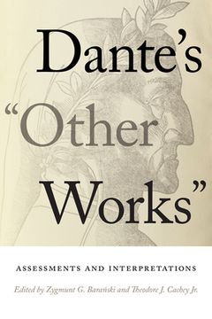 portada Dante's Other Works: Assessments and Interpretations (in English)