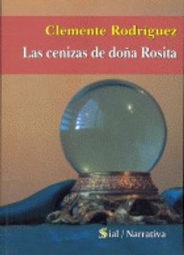 portada Las Cenizas De Doña Rosita (Narrativa (sial))
