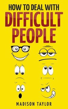 portada How To Deal With Difficult People (en Inglés)