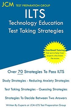 portada Ilts Technology Education - Test Taking Strategies: Ilts 219 Exam - Free Online Tutoring - new 2020 Edition - the Latest Strategies to Pass Your Exam. (en Inglés)