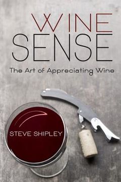 portada Wine Sense: The Art of Appreciating Wine (en Inglés)