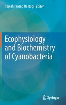 portada Ecophysiology and Biochemistry of Cyanobacteria (en Inglés)