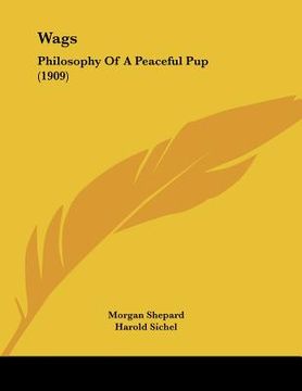 portada wags: philosophy of a peaceful pup (1909) (in English)