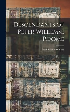 portada Descendants of Peter Willemse Roome (in English)