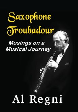 portada Saxophone Troubadour: Musings on a Musical Journey 