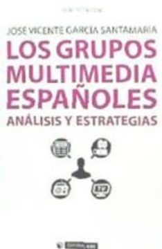 portada GRUPOS MULTIMEDIA ESPA�OLES. ANALISIS Y ESTRATEGIAS (En papel)