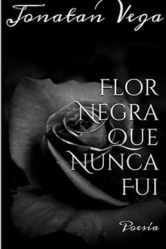portada Flor Negra que Nunca fui (in Spanish)