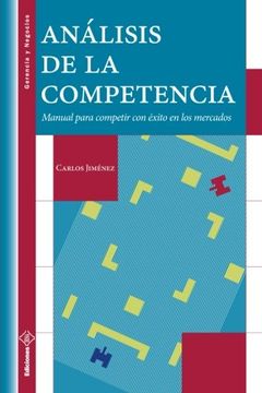 portada Análisis de la Competencia: Manual Para Competir con Éxito en los Mercados: Volume 1 (in Spanish)