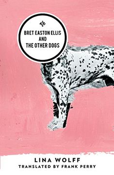 portada Bret Easton Ellis and the Other Dogs (en Inglés)