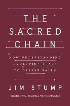 portada The Sacred Chain: How Understanding Evolution Leads to Deeper Faith (en Inglés)