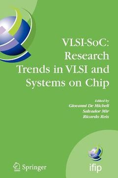 portada vlsi-soc: research trends in vlsi and systems on chip: fourteenth international conference on very large scale integration of system on chip (vlsi-soc (en Inglés)