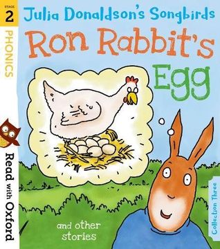 portada Read With Oxford: Stage 2: Julia Donaldson's Songbirds: Ron Rabbit's egg and Other Stories (in English)