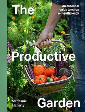 portada The Productive Garden. An essential guide towards self-sufficiency (en Anglais)