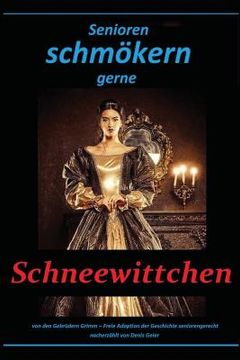 portada Senioren schmökern gerne: Schneewittchen (en Alemán)