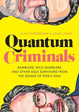 portada Quantum Criminals: Ramblers, Wild Gamblers, and Other Sole Survivors From the Songs of Steely dan (American Music Series) (en Inglés)