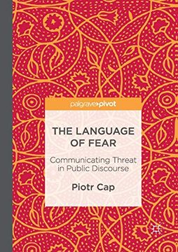 portada The Language of Fear: Communicating Threat in Public Discourse (en Inglés)