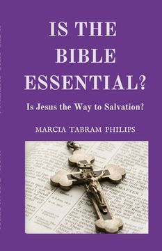 portada Is the Bible Essential?: Is Jesus the Way to Salvation? (en Inglés)