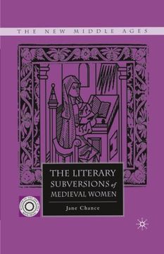 portada The Literary Subversions of Medieval Women (The New Middle Ages)