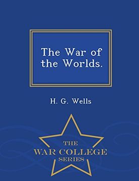 portada The War of the Worlds. - War College Series