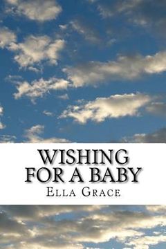 portada Wishing for a Baby: From Infertility to Natural Pregnancy after Age 40 (en Inglés)