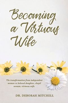 portada Becoming a Virtuous Wife: Volume 1 (en Inglés)