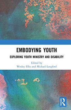portada Embodying Youth: Exploring Youth Ministry and Disability 