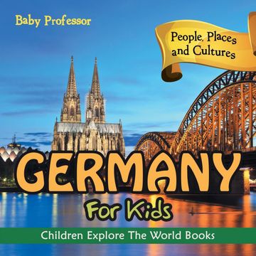 portada Germany for Kids: People, Places and Cultures - Children Explore the World Books (en Inglés)