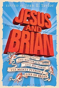 portada Jesus and Brian: Exploring the Historical Jesus and His Times Via Monty Python's Life of Brian (en Inglés)