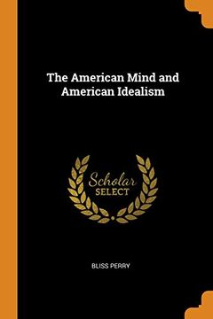 portada The American Mind and American Idealism (en Inglés)