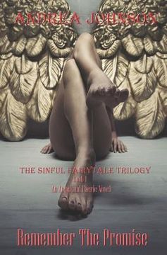 portada Remember the Promise (the Sinful Fairytale Trilogy) Book 1: An Angel and Faerie Novel (in English)