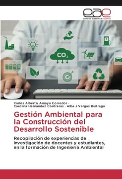 portada Gestión Ambiental Para la Construcción del Desarrollo Sostenible: Recopilación de Experiencias de Investigación de Docentes y Estudiantes, en la Formación de Ingeniería Ambiental