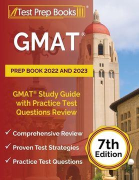 portada GMAT Prep Book 2022 and 2023: GMAT Study Guide with Practice Test Questions Review [7th Edition] (in English)