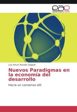 portada Nuevos Paradigmas en la economía del desarrollo: Hacia un consenso útil (Spanish Edition)