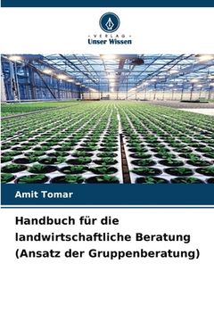 portada Handbuch für die landwirtschaftliche Beratung (Ansatz der Gruppenberatung)