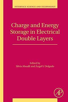 portada Charge and Energy Storage in Electrical Double Layers, Volume 24 (Interface Science and Technology) (en Inglés)