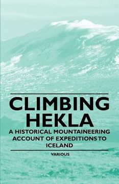 portada climbing hekla - a historical mountaineering account of expeditions to iceland (en Inglés)